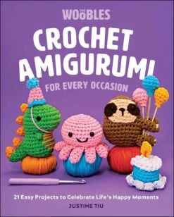 Crochet Amigurumi For Every Occasion: 21 Easy Projects To Celebrate Life's Happy Moments (Hardcover)