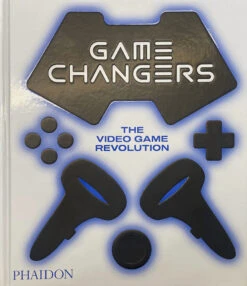 Game Changers: The Video Game Revolution (Hardcover)