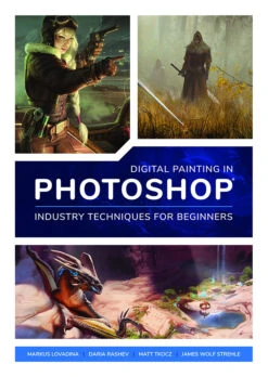 Digital Painting In Photoshop: Industry Techniques For Beginners